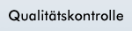 Qualitätskontrolle